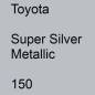 Preview: Toyota, Super Silver Metallic, 150.